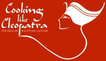 Cooking Like Cleopatra - The Soul of Egyptian Cuisine